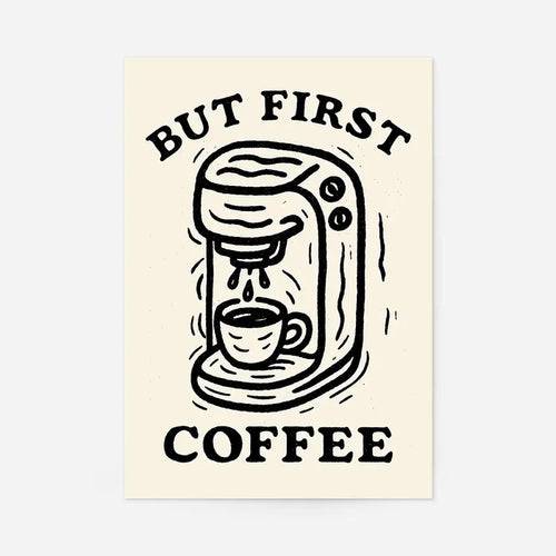 But First Coffee Quote Print, unframed