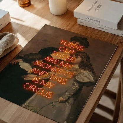 Circus Monkeys Quote Print unframed on a home office desk