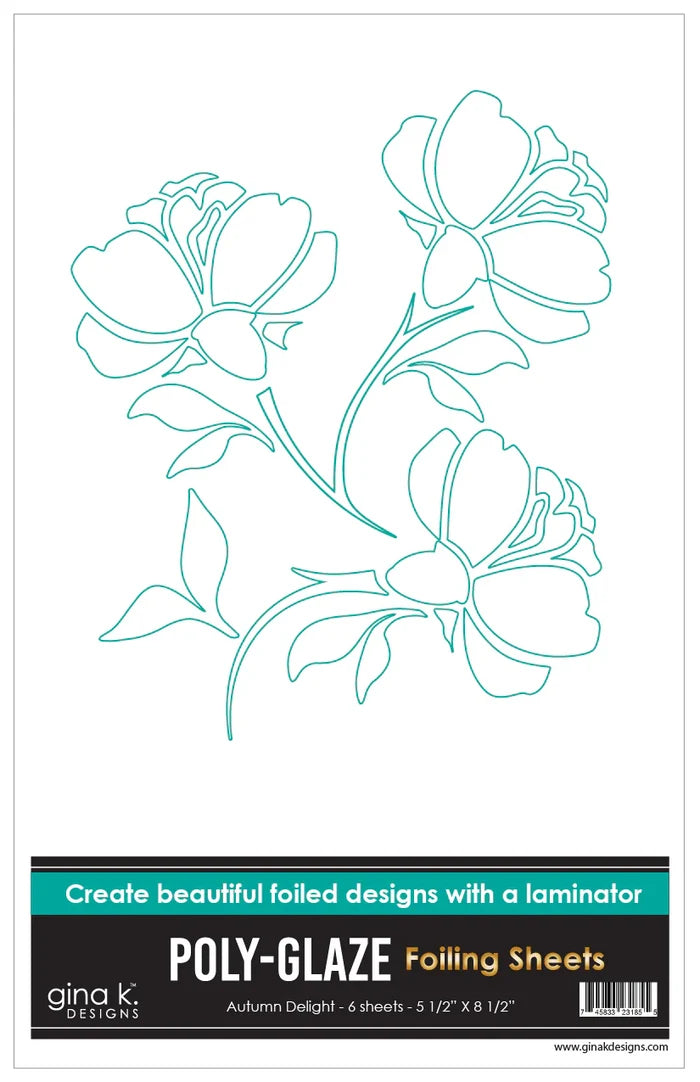 Gina K. Designs Poly-Glaze Foiling Sheets - Autumn Delight. Includes 6 sheets – 4 1/4” X 5 1/2”. At Embellish Away in Bowmanville Ontario Canada.