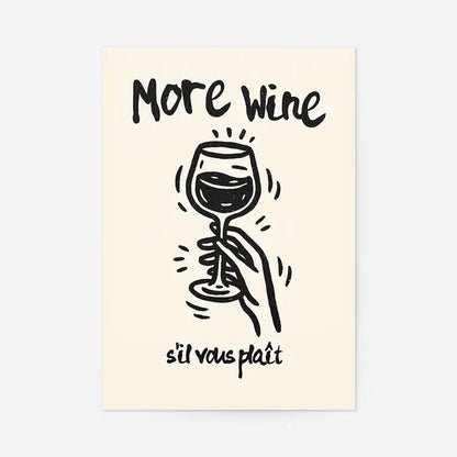More Wine s'il vous plaît Quote Print, unframed