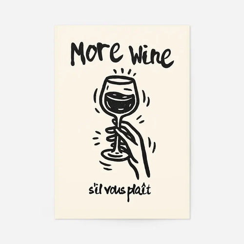 More Wine s'il vous plaît Quote Print, unframed
