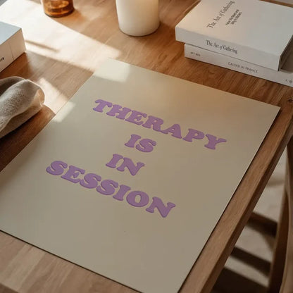 Therapy In Session Quote Print unframed on a home office desk