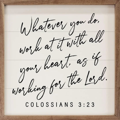 Whatever You Do Colossians 3:23 White Sign